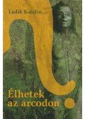 Ladik Katalin - Élhetek az arcodon