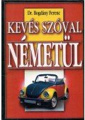 Dr. Bogdány Ferenc - Kevés szóval németül