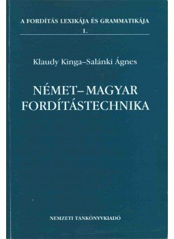 Klaudy Kinga, Salánki Ágnes - Német-magyar fordítástechnika, Budapest 2000 antikvár könyv