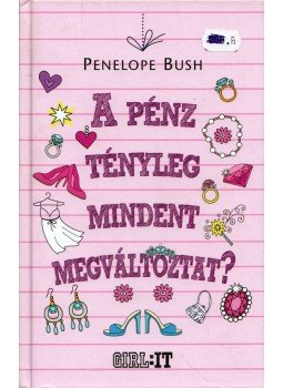 Penelope Bush - A pénz tényleg mindent megváltoztat?,  2013 antikvár könyv