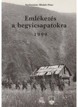 Illésfalvi Péter - Emlékezés a hegyicsapatokra, Budapest 2002 antikvár könyv