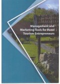 Mira Lehocka,Milena Milosevic Micic,Aleksandra Sikoraiova,Szabó-Diószeghy Ágnes,Dr. Szabó Mátyás - Management and Marketing Tools for Rural Tourism Entrepreneurs