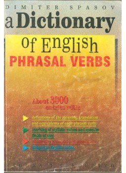 Dimiter Spasov - A Dictionary of English Phrasal Verbs, Sofia 1994 antikvár könyv