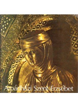 Puskely Mária - Árpádházi Szent Erzsébet Puskely Mária - Árpádházi Szent Erzsébet, Róma 1981 antikvár könyv