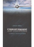 Kasza Tamás - Szuperszonikus lezárás az értékesítésben (Dedikált)