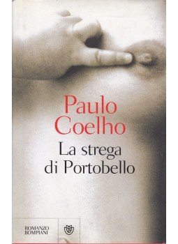 Paulo Coelho - La strega di Portobello Paulo Coelho - La strega di Portobello, Milano 2007 antikvár könyv