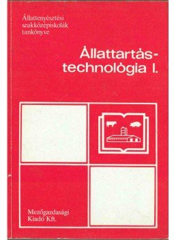 Dr. Guba Sándor, Stefler József dr. - Állattartás-technológia I. Dr. Guba Sándor, Stefler József dr. - Állattartás-technológia I., Budapest 1991 antikvár könyv