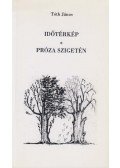 Tóth János - Időtérkép / Próza szigetén (dedikált)