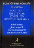 BALOG Iván  - Politikai hisztériák Közép- és Kelet-Európában