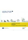 Szilágyi Mária,Kerner Gábor - Newtrad - A szegedi nagytáj építészeti útmutatója / Newtrad - Arhitektonski vodic Segedinskog regiona