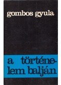 Gombos Gyula - A történelem balján (dedikált)