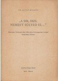 Ajtay Miklós - "A sír, hol nemzet süllyed el..."