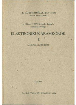Telkes Béla dr. - Elektronikus áramkörök I. - Lineáris erősítők, Budapest 1984 antikvár könyv
