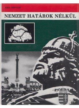 Sisa István - Nemzet határok nélkül, Cleveland 1993 antikvár könyv