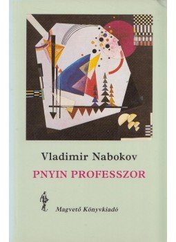 Vladimir Nabokov - Pnyin professzor Vladimir Nabokov - Pnyin professzor, Budapest 1991 antikvár könyv