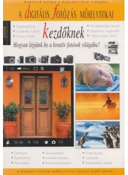 Enczi Zoltán, Richard Keating - A digitális fényképezésről kezdőknek Enczi Zoltán, Richard Keating - A digitális fényképezésről kezdőknek, Budapest 2008 antikvár könyv