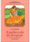Burnett, F. H. - A padlásszoba kis hercegnője
