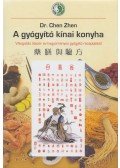 Zhen, Chen Dr. - A gyógyító kínai konyha