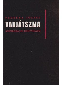 Vaderna József - Vakjátszma, Budapest 1978 antikvár könyv