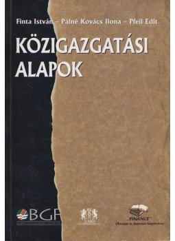Finta István, Pálné Kovács Ilona, Pfeil Edit - Közigazgatási alapok Finta István, Pálné Kovács Ilona, Pfeil Edit - Közigazgatási alapok, Budapest 0 antikvár könyv