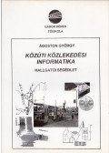 Ágoston György - Közúti közlekedési informatika