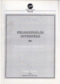 Endrődi Tamás - Felhasználói interfész 2004/2005 I. félév Műszaki informatikai szak