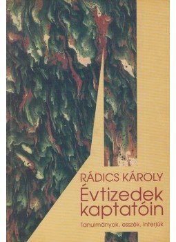 Rádics Károly - Évtizedek kaptatóin Rádics Károly - Évtizedek kaptatóin, 1998 antikvár könyv