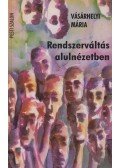 Vásárhelyi Mária - Rendszerváltás alulnézetben