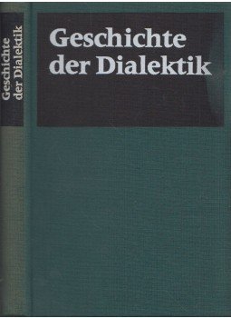  - Geschichte der Dialektik - 14. bis 18. Jahrhundert, Berlin 1979 antikvár könyv