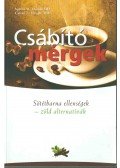 Dr. Agatha M. Thrash , Dr. Calvin L. Thrash  - Csábító mérgek