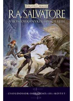 R. A. Salvatore - A boszorkánykirály ígérete - Zsoldosok sorozat II. kötet R. A. Salvatore - A boszorkánykirály ígérete - Zsoldosok sorozat II. kötet, null 2006 antikvár könyv