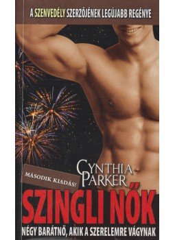 Cynthia Parker - Szingli nők Cynthia Parker - Szingli nők, Budapest 2009 antikvár könyv