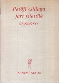 Balázs Árpád - Petőfi csillaga járt felettük