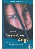 Jana Frey - Verrückt vor Angst