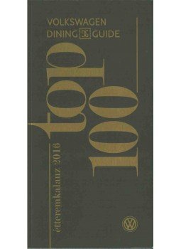 Lami Juli - Top 100 étteremkalauz 2016 (Volkswagen Dining Guide) Lami Juli - Top 100 étteremkalauz 2016 (Volkswagen Dining Guide), 2016 antikvár könyv