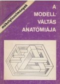 Pozsgay Imre,Gombár Csaba,Hankiss Elemér,Várnai Györgyi,Simon János,Szabó János - A modellváltás anatómiája