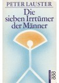 Lauster, Peter - Die sieben Irrtümer der Männer