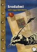 Schleicher Imréné - Irodalmi szöveggyűjtemény 9. osztály