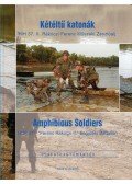 Vermes Judit - Kétéltű katonák / Amphibious Soldiers