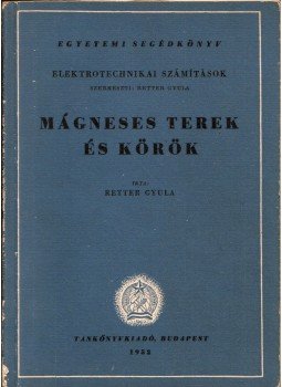 Retter Gyula - Mágneses terek és körök, Budapest 1952 antikvár könyv