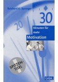 Sprenger, Reinhard K. - 30 Minuten für mehr Motivation
