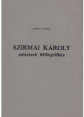 Szirmai Endre - Szirmai Károly műveinek bibilográfiája