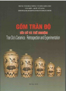 - Tran Do's Ceramics: Retrospection and Experimentation - Tran Do's Ceramics: Retrospection and Experimentation, Ha Noi 2010 antikvár könyv
