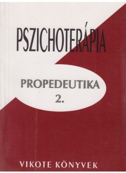 Kastaly Ildikó (szerk.) - Pszichoterápia - Propedeutika 2. Kastaly Ildikó (szerk.) - Pszichoterápia - Propedeutika 2., Budapest 1996 antikvár könyv
