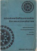 Kádas Kálmán,Kovács László,Martonyi Imre,Szántó Emil dr.,Veroszta Imre - Gépjárműközlekedési üzemgazdaságtan