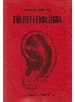 Temesvári Gabriella - Fülreflexológia Temesvári Gabriella - Fülreflexológia, Budapest 2000 antikvár könyv