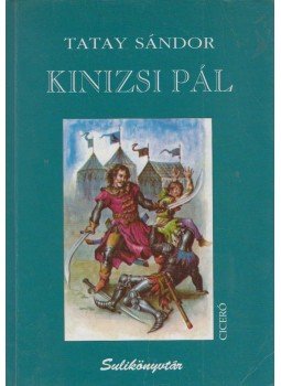 Tatay Sándor - Kinizsi Pál Tatay Sándor - Kinizsi Pál, Budapest 0 antikvár könyv