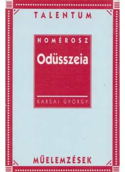 Karsai György - Homérosz: Odüsszeia Karsai György - Homérosz: Odüsszeia, null 1998 antikvár könyv