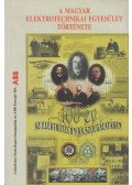 Berki Kálmán,Dienes Géza,Lantos Tibor,Pallagi Antal,Sipos Miklós - A magyar elektrotechnikai egyesület története