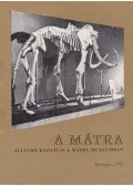 Dr. Nagy Gyula - A Mátra állandó kiállítás a Mátra Múzeumban
